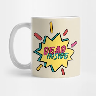 Dead inside Mug